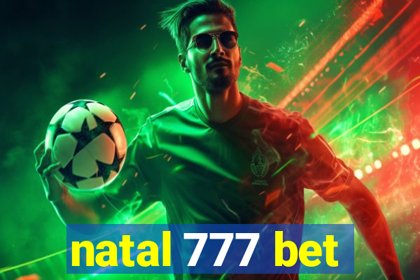 natal 777 bet